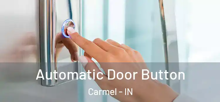 Automatic Door Button Carmel - IN