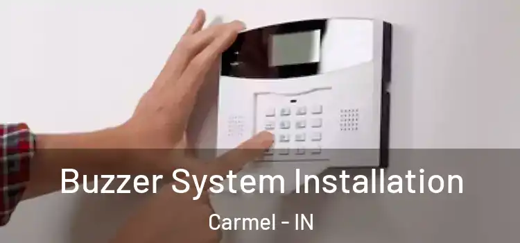  Buzzer System Installation Carmel - IN