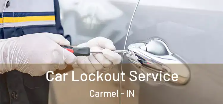 Car Lockout Service Carmel - IN