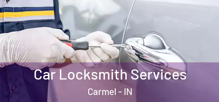  Car Locksmith Services Carmel - IN