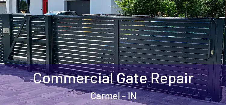  Commercial Gate Repair Carmel - IN