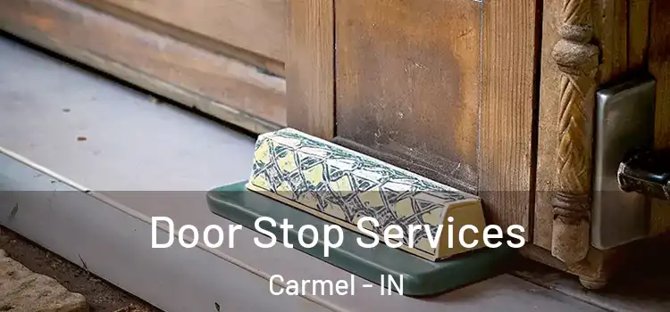  Door Stop Services Carmel - IN