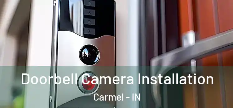  Doorbell Camera Installation Carmel - IN
