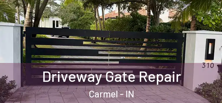 Driveway Gate Repair Carmel - IN