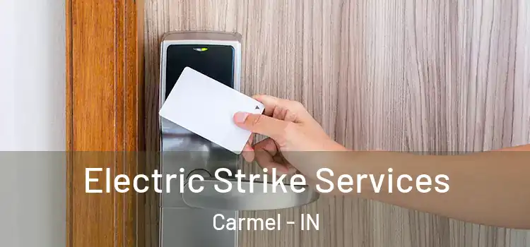 Electric Strike Services Carmel - IN