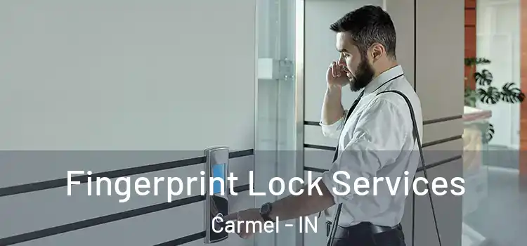  Fingerprint Lock Services Carmel - IN