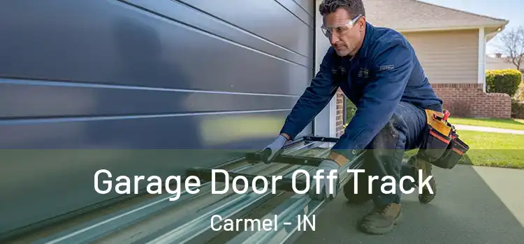  Garage Door Off Track Carmel - IN