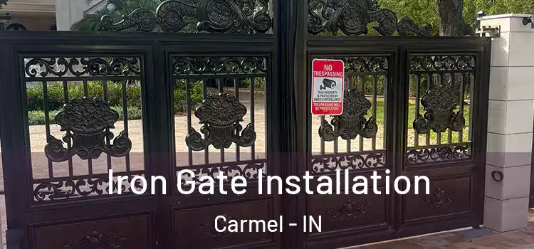  Iron Gate Installation Carmel - IN