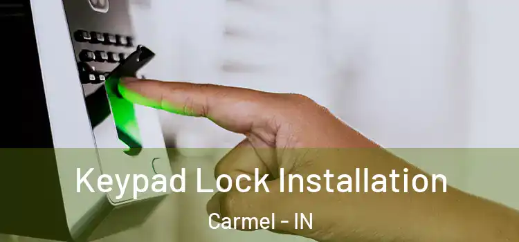  Keypad Lock Installation Carmel - IN