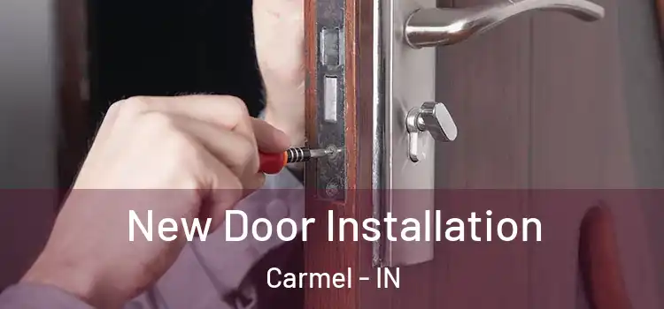  New Door Installation Carmel - IN
