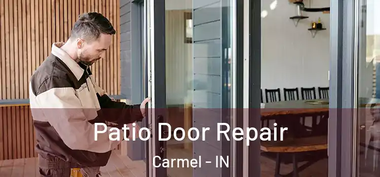  Patio Door Repair Carmel - IN