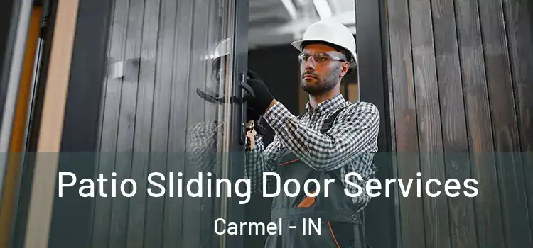 Patio Sliding Door Services Carmel - IN