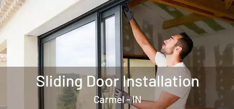  Sliding Door Installation Carmel - IN